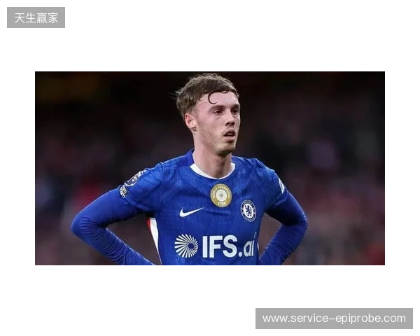 帕尔默:此前连输四场滋味并不好,赢维尔港让大家重拾好心情